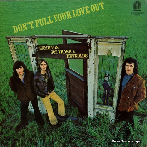 HAMILTON, JOE FRANK AND REYNOLDS don't pull your love out SPC-3555