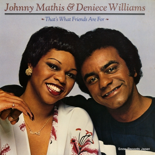 MATHIS, JOHNNY, AND DENIECE WILLIAMS that's what friends are for 25AP1098