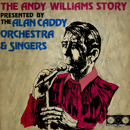 THE ALAN CADDY ORCHESTRA AND SINGERS the andy williams story AVE-072