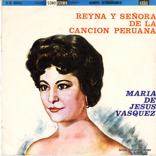 JESUS VASQUEZ, MARIA DE reyna y senoradde la cancion peruana S.E.9042