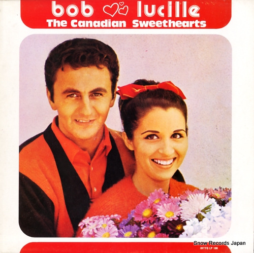 BOB AND LUCILLE the canadian sweetharts DITTOLP100