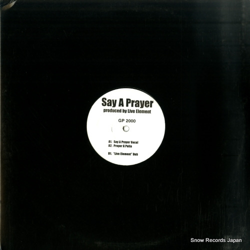 LIVE ELEMENT say a prayer GP2000
