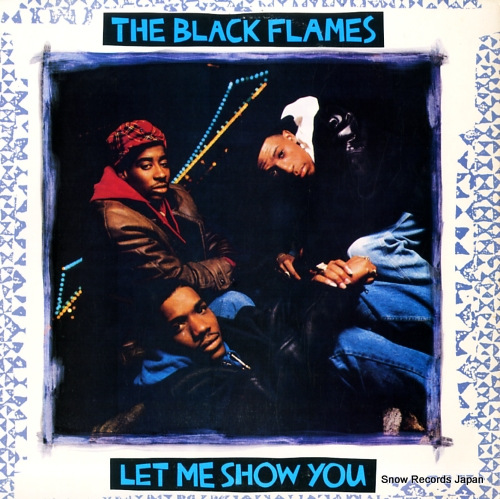 BLACK FLAMES, THE let me show you 4473589