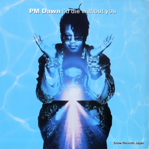 P.M.ドーン i'd die without you 73008-24036-1