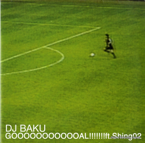 DJ BAKU FT. SHING02 goooooooooooal!!!!!!! GROUP120