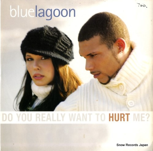BLUE LAGOON do you really want to hurt me? 9829135