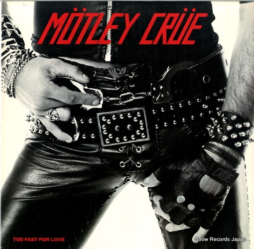 MOTLEY CRUE too fast for love 960174-1-Y