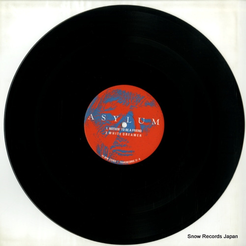 ASYLUM nothin' to be a friend TRANS31