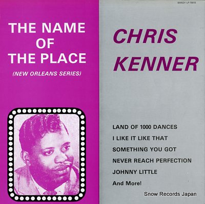 KENNER, CHRIS the name of the place  LP-70015