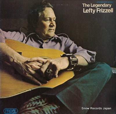 FRIZZELL, LEFTY the legendary lefty  frizzell IPP-80941