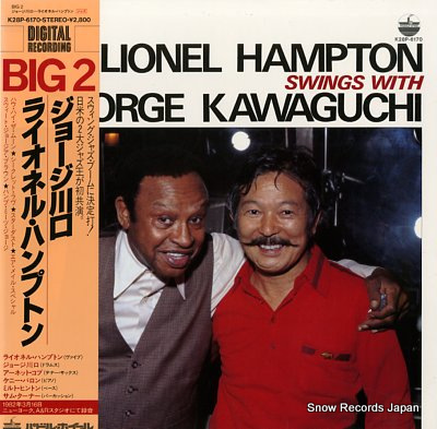 HAMPTON, LIONEL / GEORGE KAWAGUCHI big 2/lionel hampton swings with george kawaguchi K28P-6170