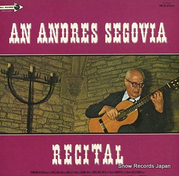 SEGOVIA, ANDRES an andres segovia recital MCA-2009