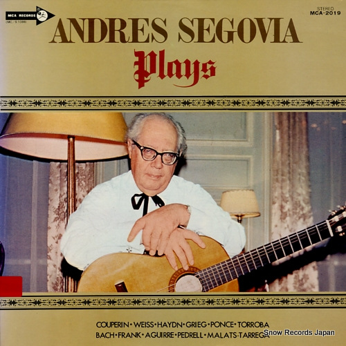SEGOVIA, ANDRES andres segovia plays MCA-2019