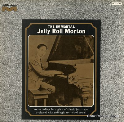 MORTON, JELLY ROLL the immortal jelly roll morton MJ-7124