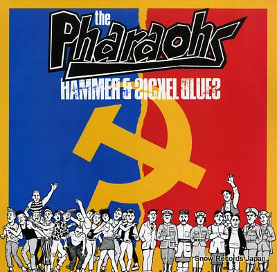 PHARAOHS, THE hammer & sickle blues NERD040