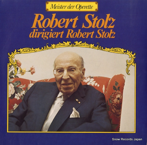 STOLZ, ROBERT robert stolz dirigiert robert stolz BI1868