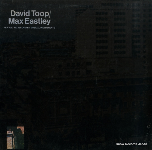 TOOP, DAVID / MAX EASTLEY new and rediscovered musical instruments OBS4