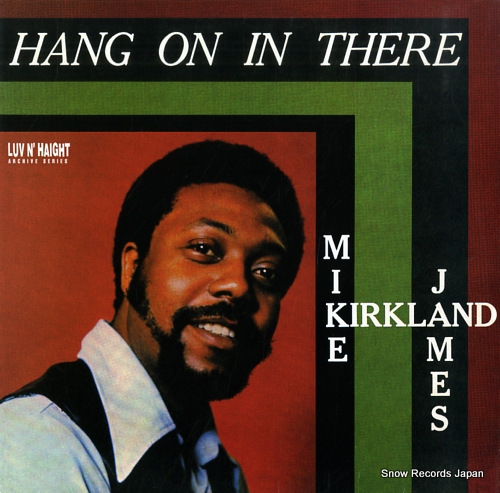 KIRKLAND, MICHAEL JAMES hang on in there LHLP028