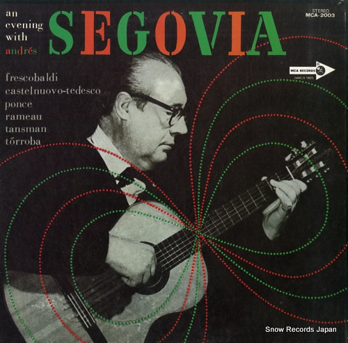 SEGOVIA, ANDRES an evening with andres segovia MCA-2003