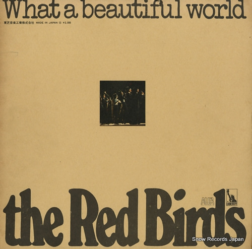 RED BIRDS, THE what a beautiful world LTP-9017