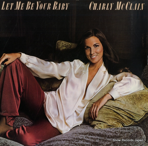 MCCLAIN, CHARLY let me be your baby PE35448
