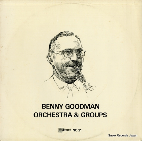 GOODMAN, BENNY benny goodman orchestra & groups RARITIES21 / RAR.21