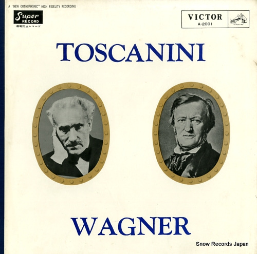 TOSCANINI, ARTURO toscanini conducts wagner A-2001