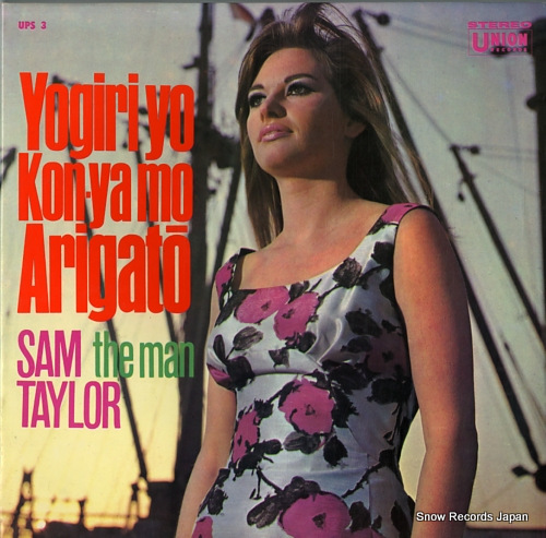 TAYLOR, SAM (THE MAN) yogiri yo konya mo arigato UPS-3