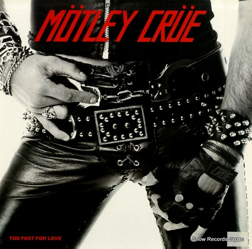 MOTLEY CRUE too fast for love ELK52425