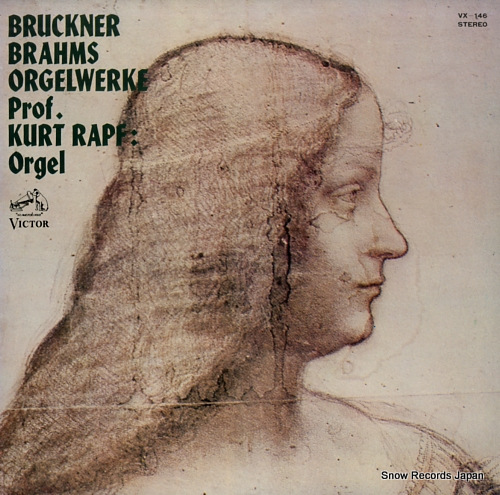 RAPF, KURT bruckner, brahms; orgelwerk VX-146