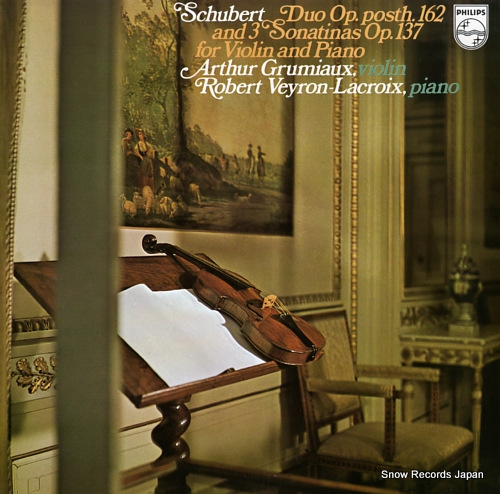 GRUMIAUX, ARTHUR schubert; duo op.posth. 162 and 3 sonatinas op.137 for violin and piano 13PC-254
